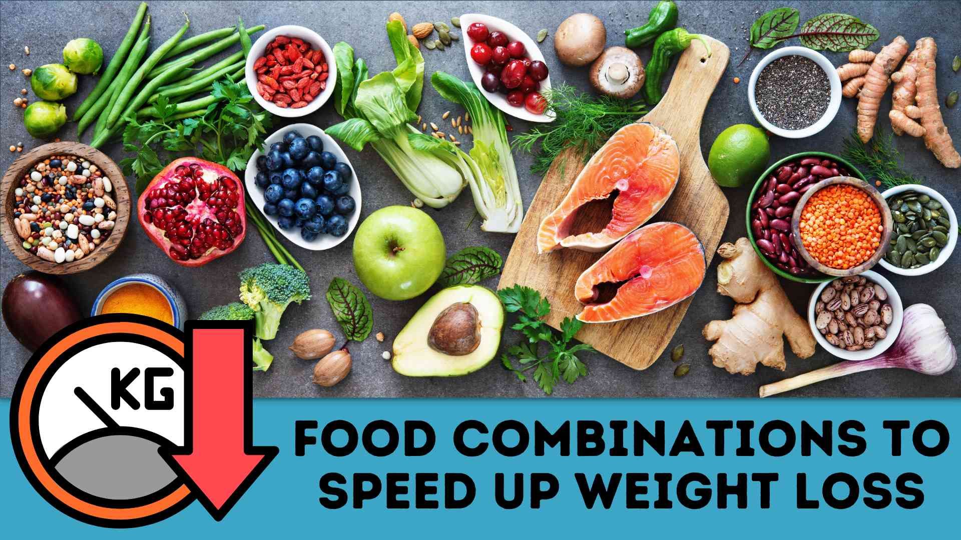Food-Combinations-to-Speed-Up-Weight-Loss.jpg