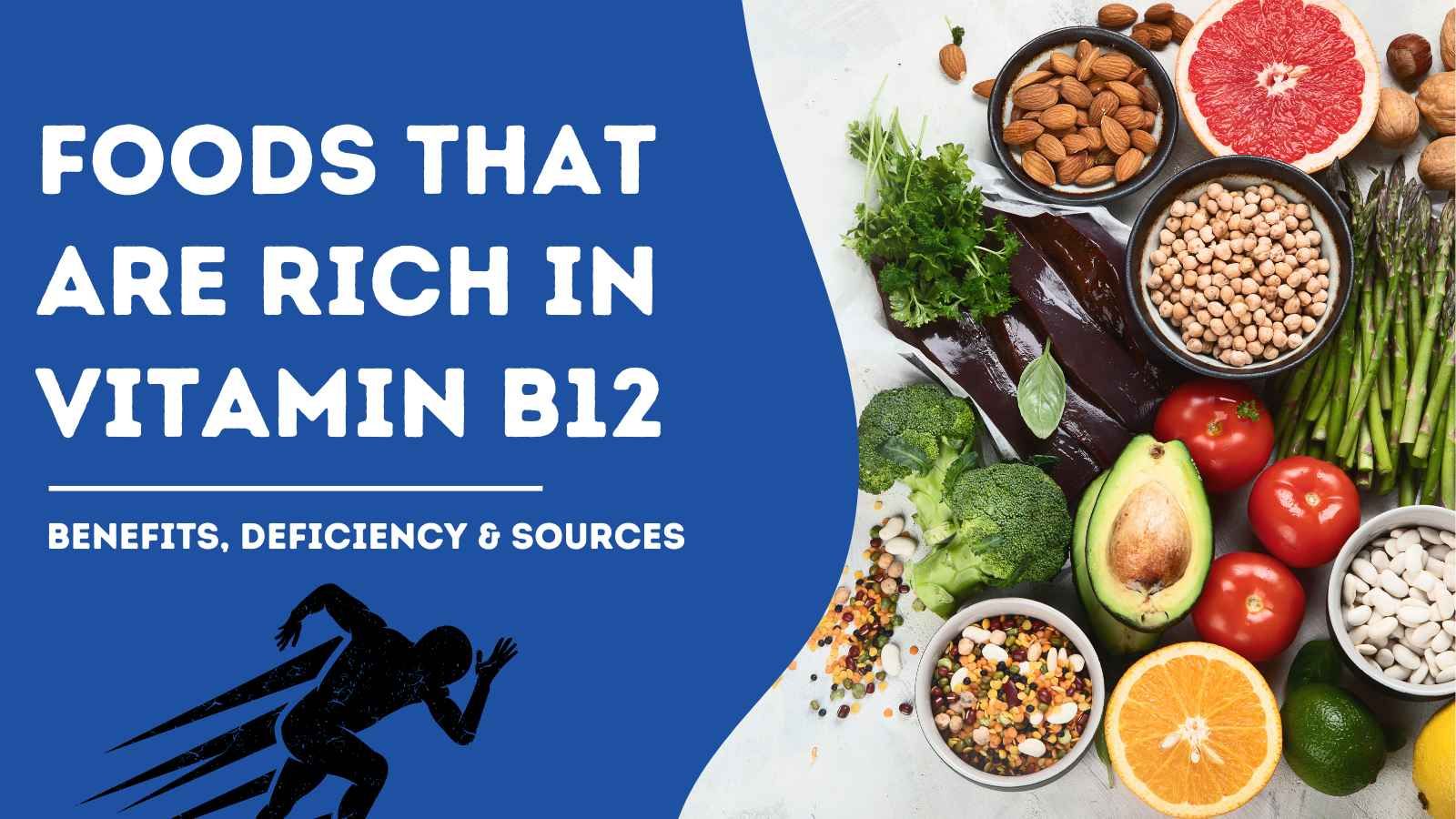 Foods-that-are-rich-in-vitamin-B12-Benefits-Deficiency-Sources.jpg