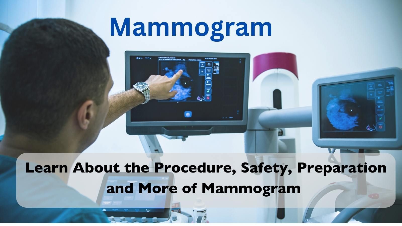 Mammogram-Procedure-Safety-Preparation-and-More..jpg