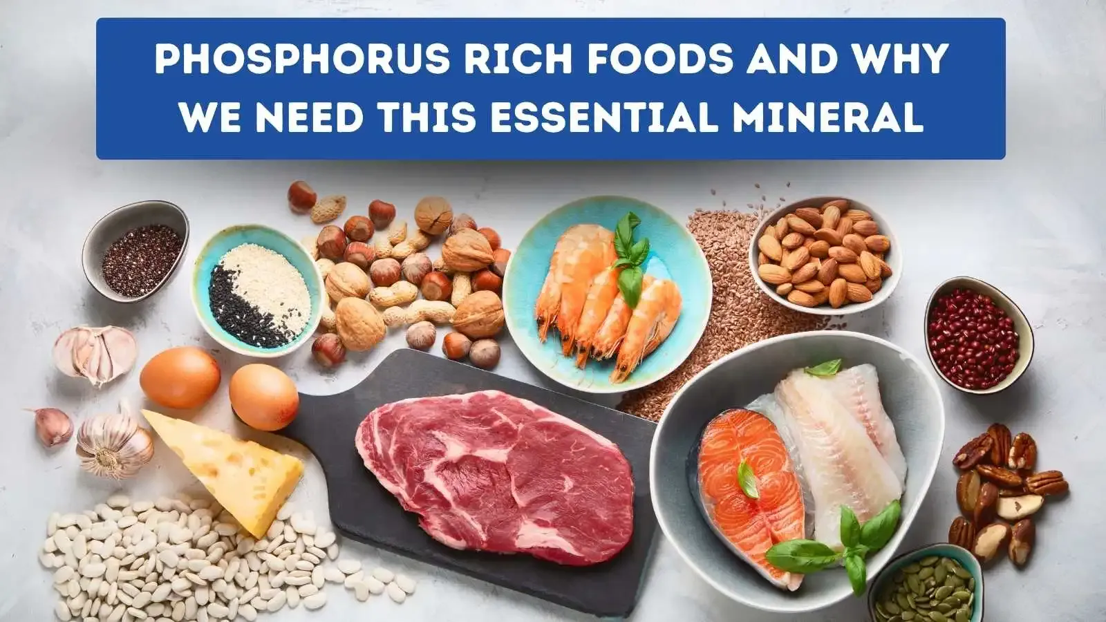 Phosphorus-rich-foods-and-why-we-need-this-essential-mineral.webp