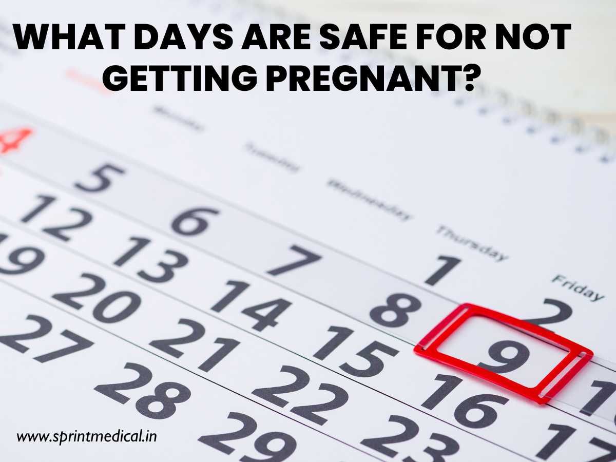 What-days-are-safe-for-not-getting-pregnant.jpg